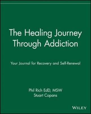 The Healing Journey Through Addiction: Your Journal for Recovery and Self: New