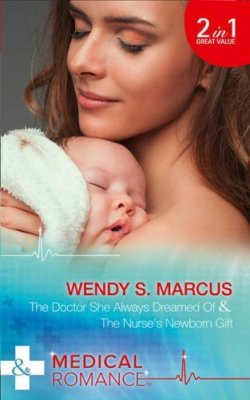 The Doctor She Always Dreamed of By WENDY S. MARCUS