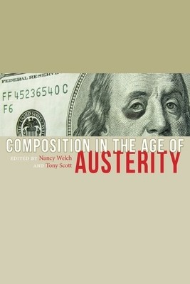 Composition in the Age of Austerity - 9781607324447