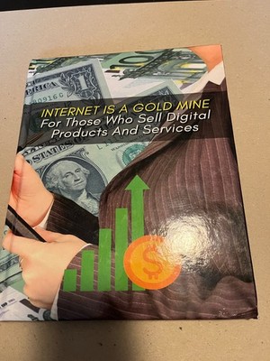 Internet Is a Gold Mine for Those Who Sell Digital Products and Services ! : New