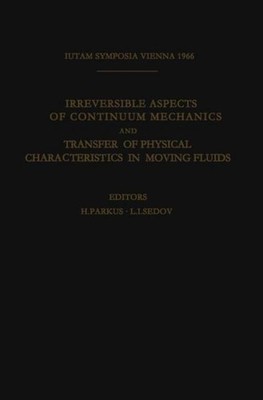 Irreversible Aspects of Continuum Mechanics and Transfer of Physical Characteris