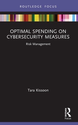Optimal Spending on Cybersecurity Measures: Risk Management by Tara Kissoon Pape