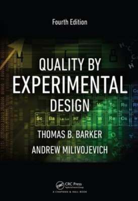 Quality by Experimental Design by Thomas B Barker: Used