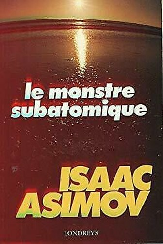 Le Monstre Subatomique Isaac Asimov