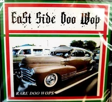 East Side Doo Wop Lowrider Oldies CD Rare Doo Wop Cruising  30 Underground Gems