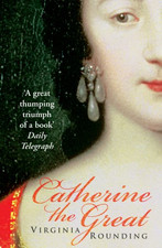 Catherine The Great: Love, Sex, and Power - Rounding, Virginia