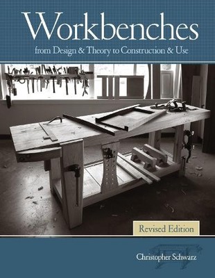 Workbenches, Revised by Christopher Schwarz - 9781440343124