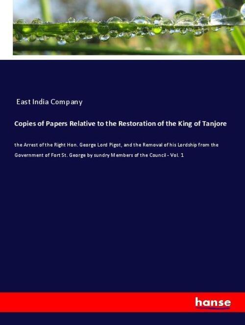 Thumbnail - Copies Of Papers Relative To The Restoration Of The King Of Tanjore |