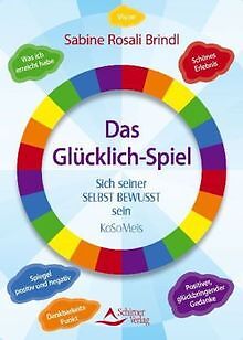 Das Glücklich-Spiel - Sich seiner SELBST BEWUSST sein - ... | Buch | Zustand gut - Sabine Rosali Brindl