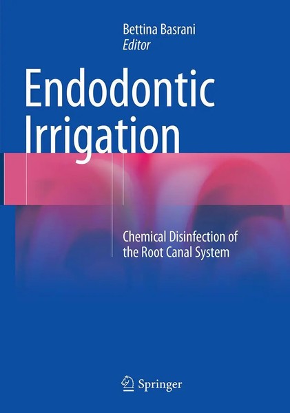 Endodontic Irrigation Chemical Disinfection Of The Root Canal System Basrani-image