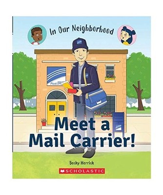 Meet a Mail Carrier! [in Our Neighborhood] [Paperback], Becky Herrick
