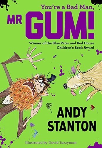 You're a Bad Man, Mr. Gum!,Andy Stanton, David Tazzyman- 9781405