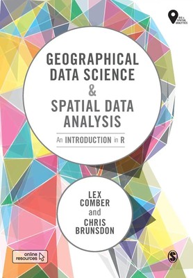 Geographical Data Science and Spatial Data Analysis | An Introduction in R