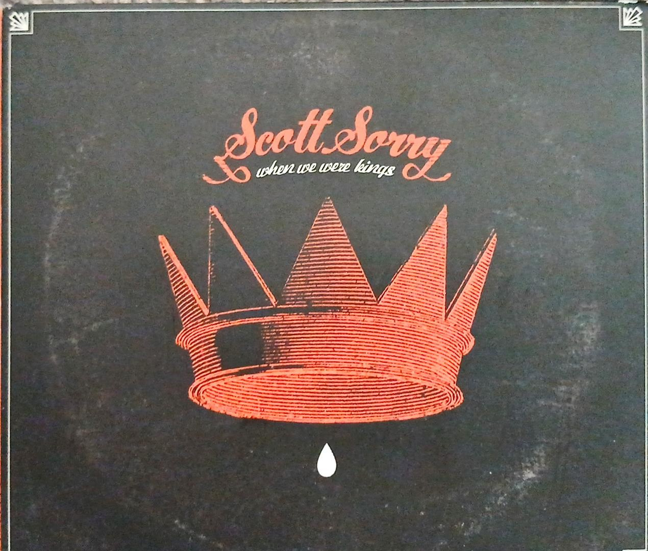 Scott Sorry – When We Were Kings 2016 CD