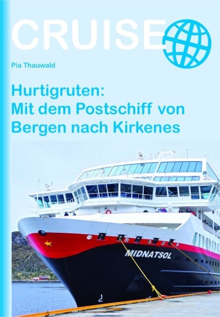 Pia Thauwald Hurtigruten: Mit Dem Postschiff Von Bergen Nach Kirkenes