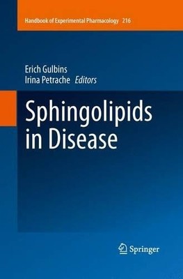 Sphingolipids in Disease by Erich Gulbins, Irina Petrache - 9783709117453