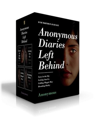 Anonymous Diaries Left Behind (Boxed Set) : Lucy in the Sky; Letting Ana Go; ...