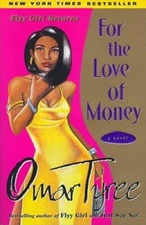 For the Love of Money : A Novel - Paperback By Tyree, Omar - VERY GOOD