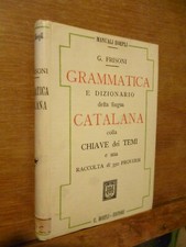 FRISONI GRAMMATICA DIZIONARIO LINGUA CATALANA 350 PROVERBI  Manuali Hoepli  1912