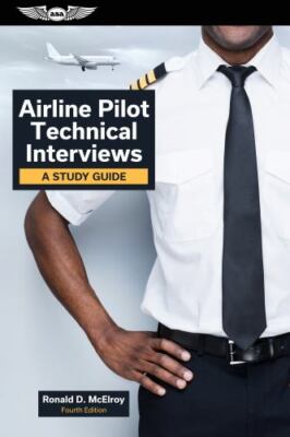 Airline Pilot Technical Interviews: A Study Guide, McElroy, Ronald D. Book