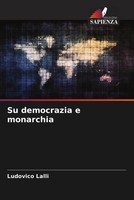 Ludovico Lalli | Su Democrazia E Monarchia | Taschenbuch | Italienisch (2023)