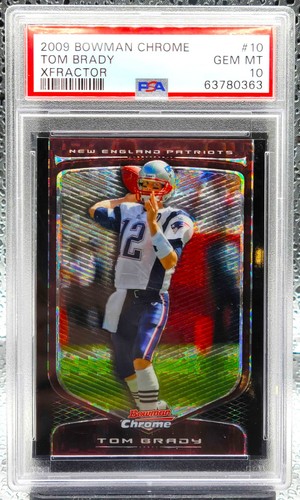 2009 Bowman Chrome Xfractor /250 Tom Brady #10 PSA 10 GEM MINT PATRIOTS!