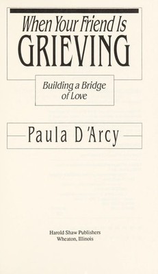 When Your Friend Is Grieving (Heart and Hand) by D'Arcy, Paula, Acceptable Book