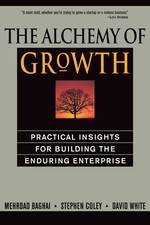 The Alchemy of Growth: Practical Insights for Building the Enduring Enterpri...