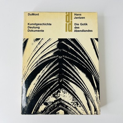 Die Gotik des Abendlandes Hans Jantzen DuMont Kunstgeschichte Deutung Dokumente