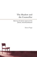 The Shadow and the Counsellor: Working with the. Page<|