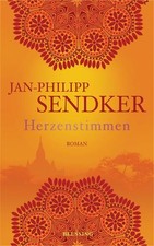 Herzenstimmen (Die Burma-Serie, Band 2) Roman Sendker, Jan-Philipp: