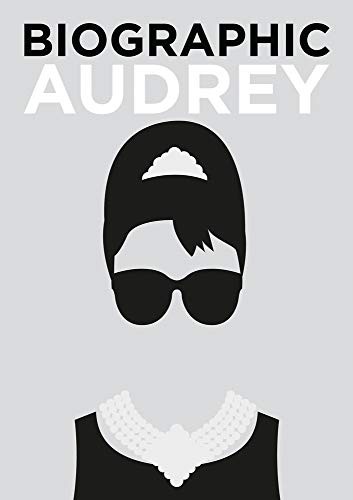 Biographic: Audrey: Great Lives in Graphic Form (Biographic)-Sop
