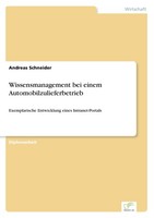 Wissensmanagement Bei Einem Automobilzulieferbetrieb Andreas Schneider