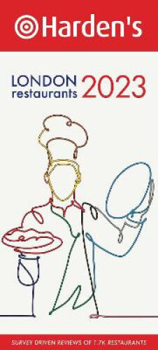 Hardens London Restaurants 2023 by Harden, Peter