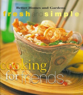 Cooking for Friends (Fresh and Simple)
