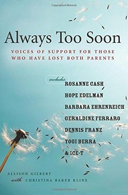 Always Too Soon: Voices of Support for Those Who Have... - Gilbert, Allison