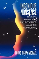 Ingenious Nonsense Religion, Philosophy, Pseudoscience, And The Paranormal Buch