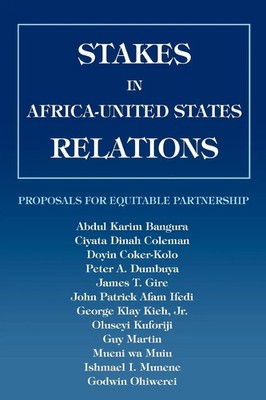 Stakes in Africa-United States Relations Proposals for Equitable Partnership