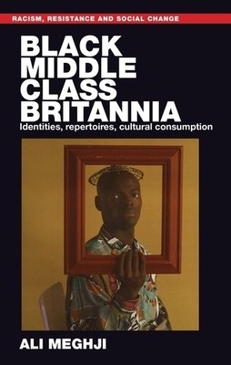 Ali Meghji Black Middle-Class Britannia (Paperback) (UK IMPORT)