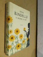 TI RICORDI DI ME? Prima edizione Sophie Kinsella Mondadori 2008 libro di da per