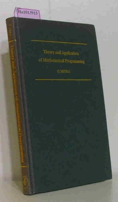 Theory and Application of Mathematical Programming. Mitra, G.: