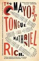 The Mayor's Tongue Nathaniel Rich Taschenbuch Einband - Flex.(Paperback) 2009
