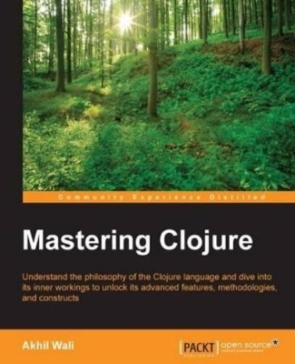 Akhil Wali Mastering Clojure (Digital) (US IMPORT)