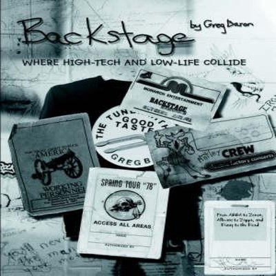 BACKSTAGE WHERE HIGH-TECH AND LOW-LIFE COLLIDE GREG BARON Paperba