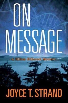 On Message: A Jillian Hillcrest - Paperback, by Joyce T. Strand - Very Good j