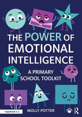 The Power of Emotional Intelligence A Primary School Toolkit Molly Potter Buch