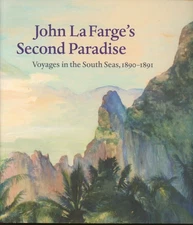 Elisabeth Hodermarsky / John La Farge's Second Paradise Voyages in the South 1st
