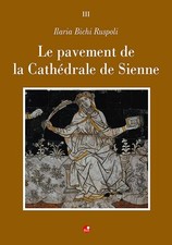 Ilaria Bichi Ruspoli Le pavement de la Cathédrale de Sienne (Tapa blanda)