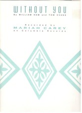 MARIAH CAREY "WITHOUT YOU" SHEET MUSIC-EXTREMELY RARE-BRAND NEW ON SALE 