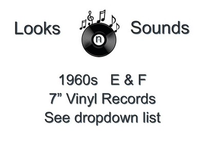 1960s 7'' VINYLS - VARIOUS ARTISTS / TITLES  -  E & F - EX / VG+